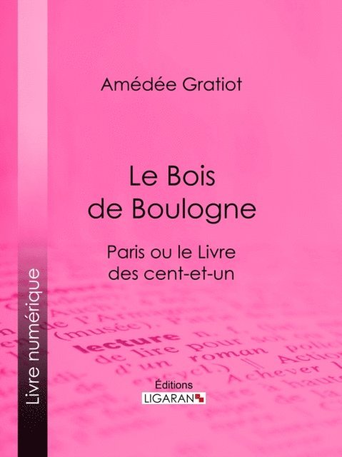 Ligaran, Amedee Gratiot - Le Bois de Boulogne, E-bok