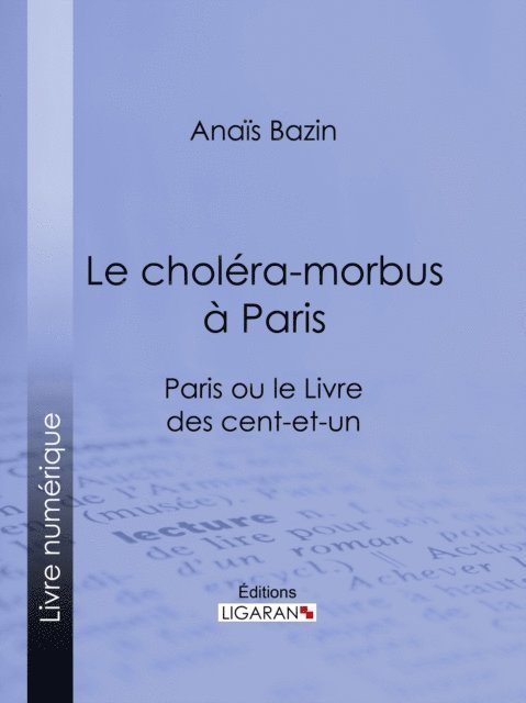 Ligaran, Anais Bazin - Le choléra-morbus à Paris, E-bok