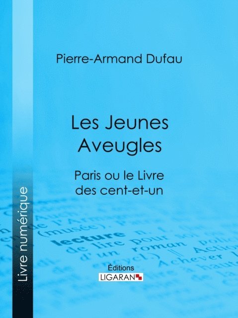 Ligaran, Pierre-Armand Dufau - Les Jeunes Aveugles, E-bok