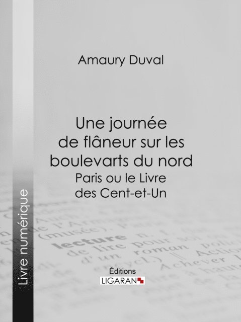 Ligaran, Amaury-Duval - Une journée de flâneur sur les boulevarts du nord, E-bok