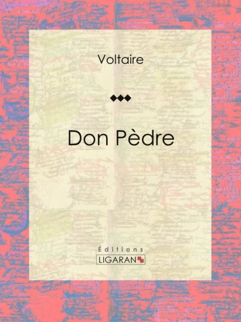 Louis Moland, Francois Voltaire - Don Pèdre, E-bok