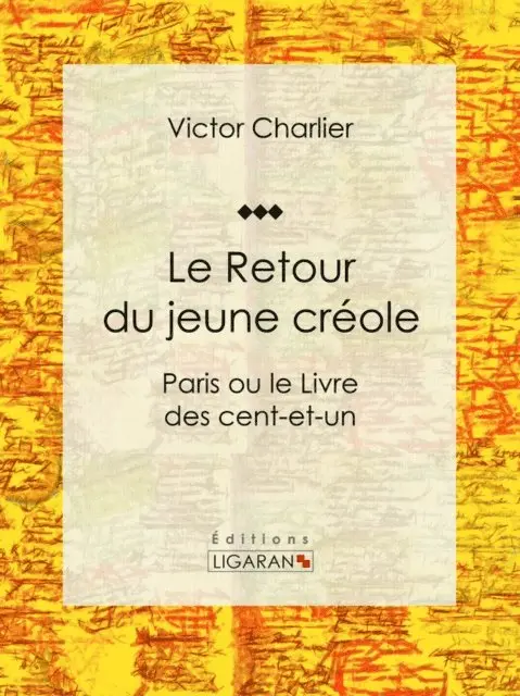 Ligaran, Victor Charlier - Le Retour du jeune créole, E-bok. Tillgänglighet: Lägg i varukorg