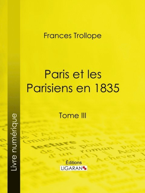 Ligaran, Frances Trollope - Paris et les Parisiens en 1835, E-bok