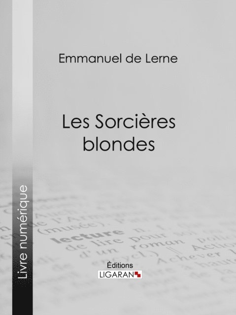 Ligaran, Emmanuel de Lerne - Les Sorcières blondes, E-bok. Tillgänglighet: Lägg i varukorg