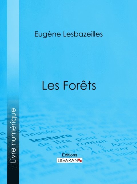 Ligaran, Eugene Lesbazeilles - Les Forêts, E-bok