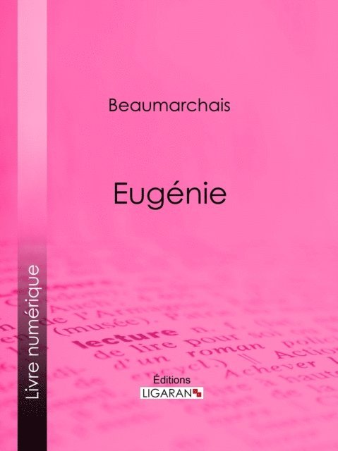 Ligaran, Pierre-Augustin Caron de Beaumarchais - Eugénie, E-bok