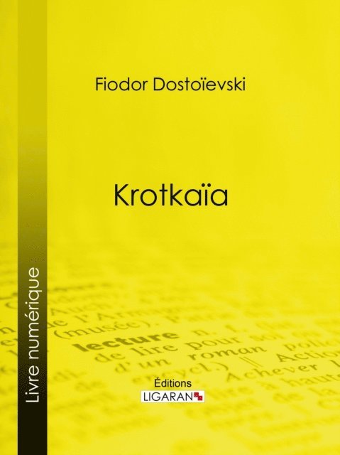 Ligaran, Fiodor Dostoievski - Krotkaïa, E-bok