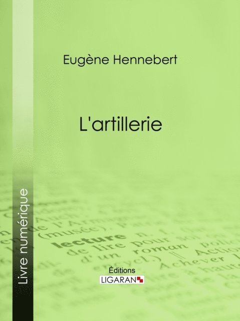 Ligaran, Eugene Hennebert - L'artillerie, E-bok