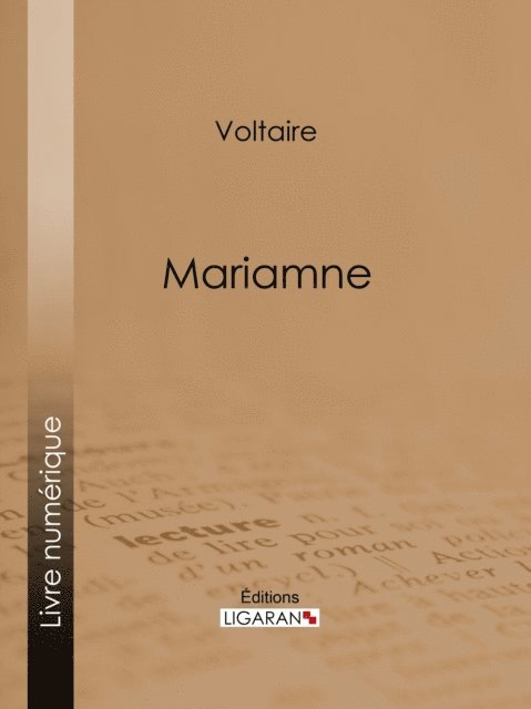 Ligaran, Voltaire - Mariamne, E-bok
