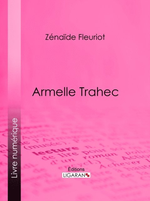 Ligaran, Zenaide Fleuriot - Armelle Trahec, E-bok