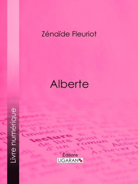 Ligaran, Zenaide Fleuriot - Alberte, E-bok