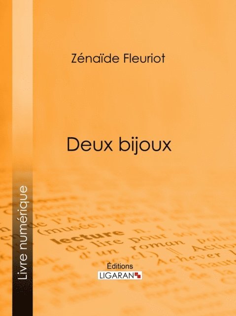 Ligaran, Zenaide Fleuriot - Deux bijoux, E-bok