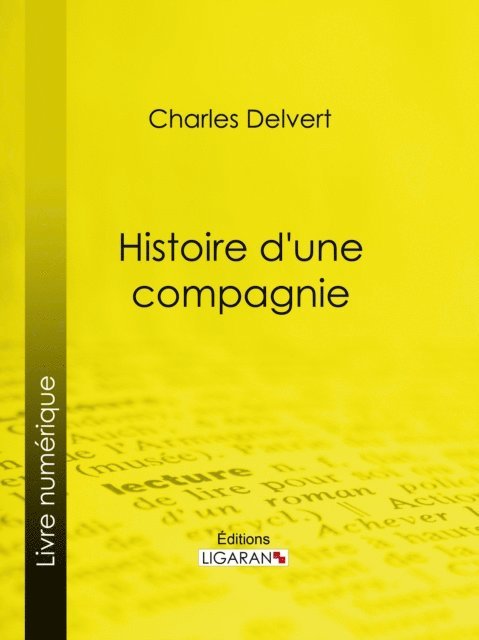 Ligaran, Charles Delvert - Histoire d'une compagnie, E-bok