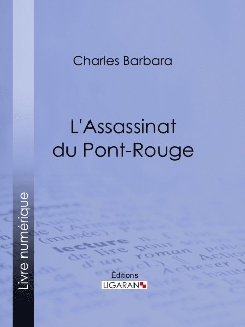 Ligaran, Charles Barbara - L'Assassinat du Pont-Rouge, E-bok. Tillgänglighet: Lägg i varukorg