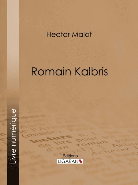 Ligaran, Hector Malot - Romain Kalbris, E-bok