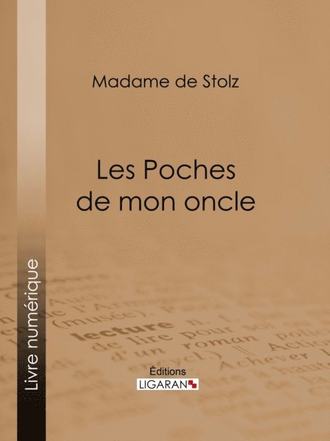 Ligaran, Madame de Stolz - Les Poches de mon oncle, E-bok