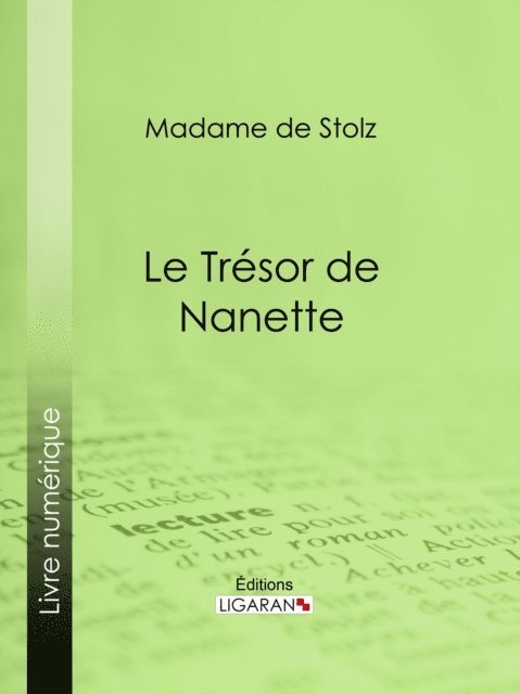 Ligaran, Madame de Stolz - Le Trésor de Nanette, E-bok