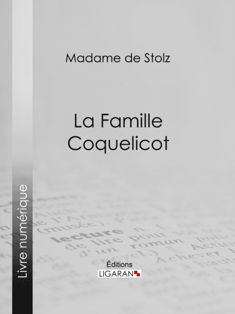 Ligaran, Madame de Stolz - La Famille Coquelicot, E-bok