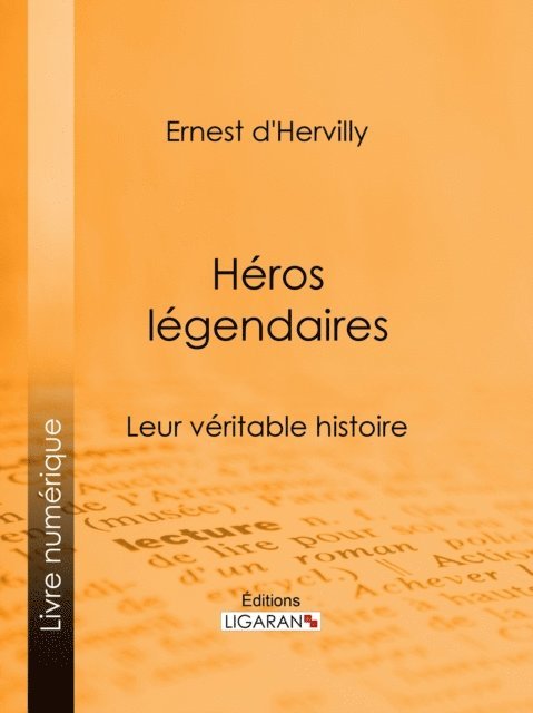 Ligaran, Ernest d'Hervilly - Héros légendaires, E-bok