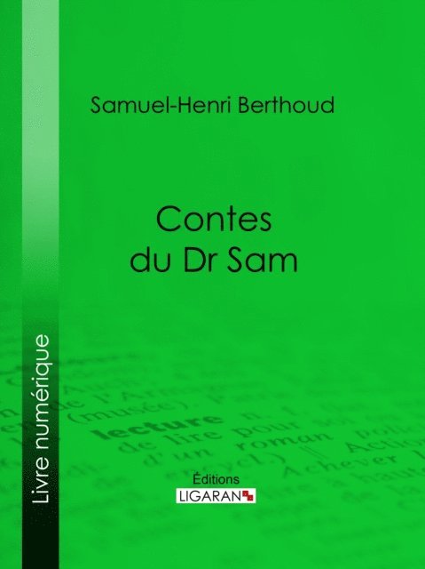 Samuel-Henri Berthoud - Contes du Dr Sam, E-bok
