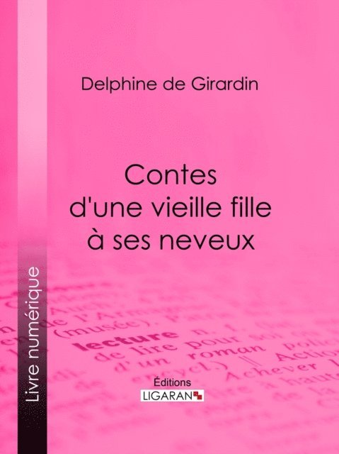 Delphine de Girardin - Contes d'une vieille fille à ses neveux, E-bok