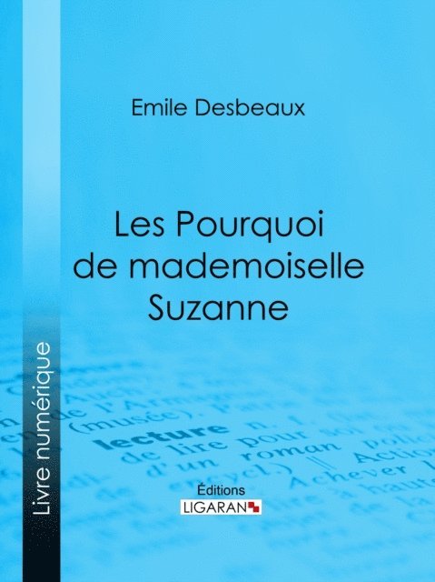 Emile Desbeaux - Les Pourquoi de mademoiselle Suzanne, E-bok
