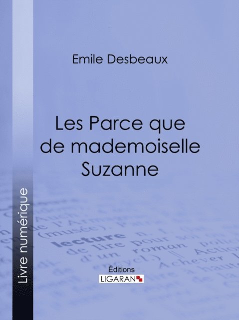 Ligaran, Emile Desbeaux - Les Parce que de mademoiselle Suzanne, E-bok