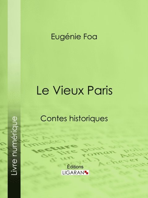 Ligaran, Eugenie Foa - Le Vieux Paris, E-bok