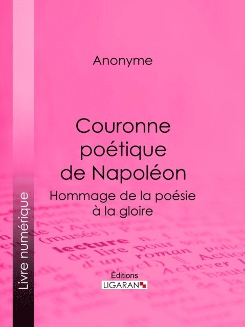 Editions Ligaran, Auteur Anonyme - Couronne poétique de Napoléon, E-bok