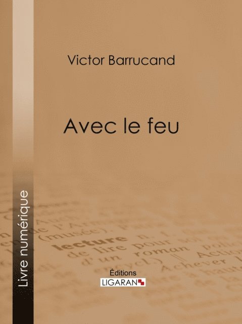 Victor Barrucand - Avec le feu, E-bok