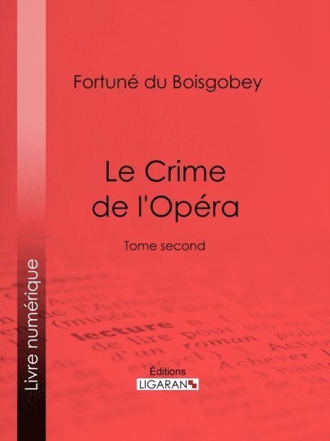 Ligaran, Fortune du Boisgobey - Le Crime de l'Opéra, E-bok