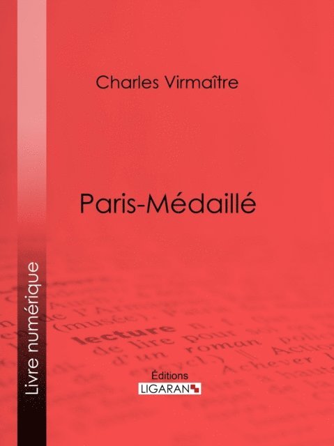 Ligaran, Charles Virmaitre - Paris-médaillé, E-bok