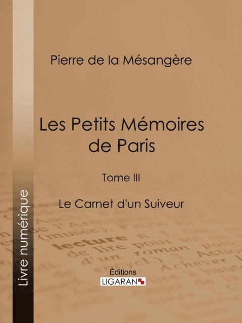 Ligaran, Pierre de La Mesangere - Les Petits Mémoires de Paris, E-bok
