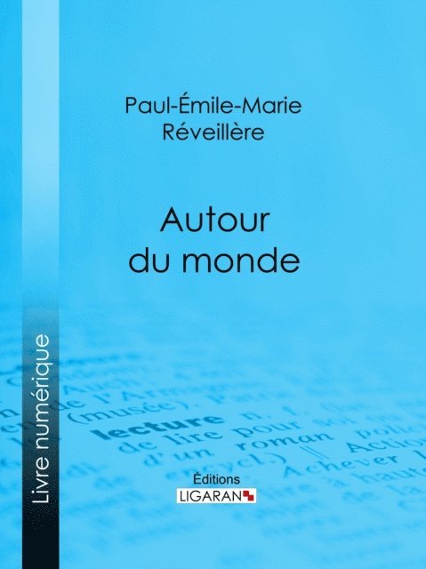 Paul-Emile-Marie Reveillere - Autour du monde, E-bok