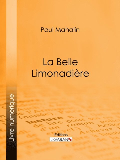 Paul Mahalin - La Belle Limonadière, E-bok