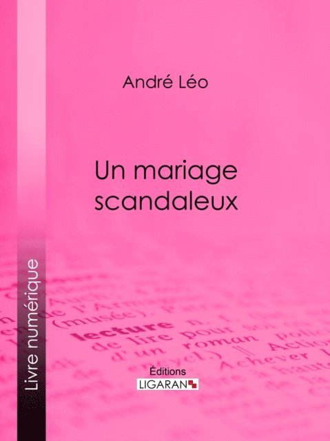 Andre Leo - Un mariage scandaleux, E-bok