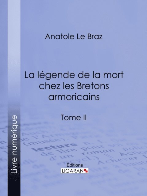 Anatole Le Braz - La légende de la mort chez les Bretons armoricains, E-bok