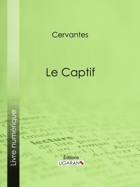 Cervantes - Le Captif, E-bok