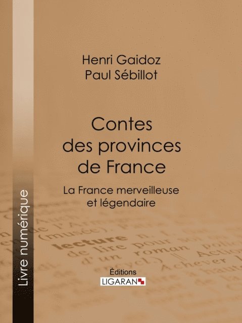 Paul Sebillot, Henri Gaidoz - Contes des provinces de France, E-bok