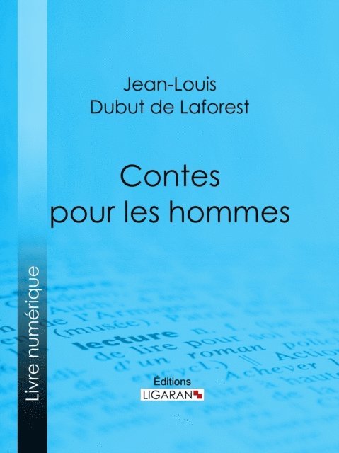Fernand Besnier, Jean-Louis Dubut de Laforest - Contes pour les hommes, E-bok. Tillgänglighet: Lägg i varukorg