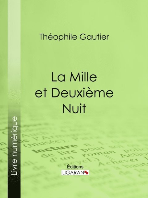 Theophile Gautier - La Mille et Deuxième Nuit, E-bok