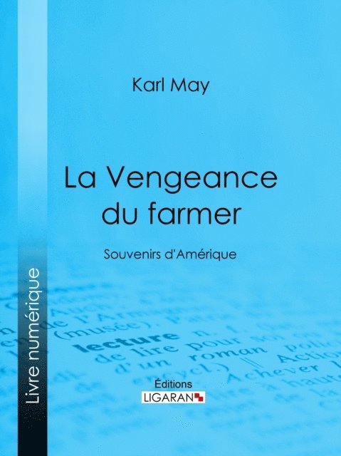 Ligaran, Karl May - La Vengeance du farmer, E-bok