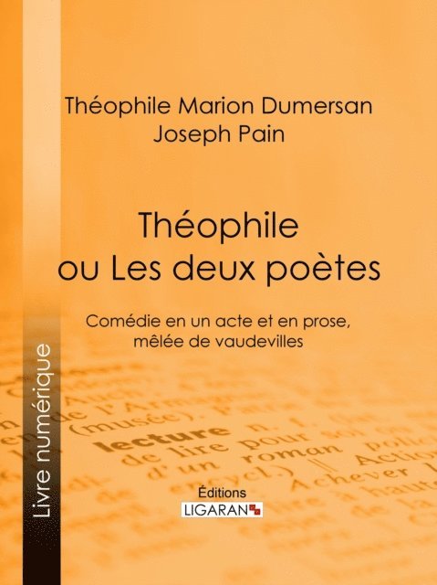 Ligaran, Joseph Pain, Theophile Marion Dumersan - Théophile, E-bok