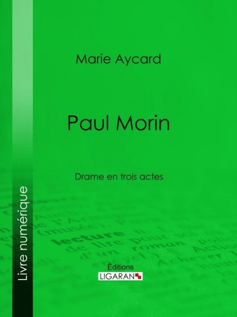 Ligaran, Marie Aycard - Paul Morin, E-bok