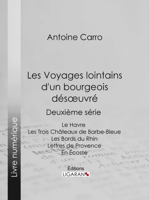 Les Voyages lointains d'un bourgeois désoeuvré