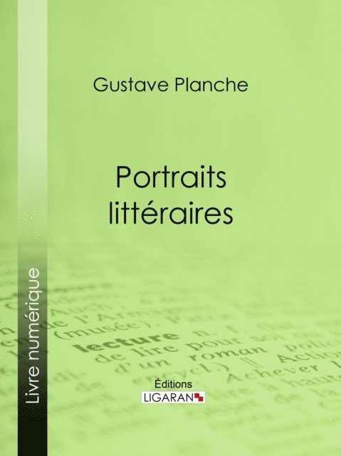 Ligaran, Gustave Planche - Portraits littéraires, E-bok