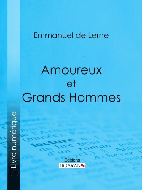 Amoureux et Grands Hommes
