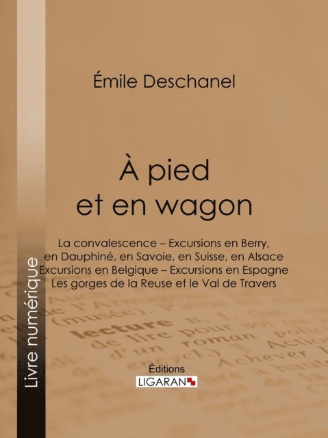 Emile Deschanel - À pied et en wagon, E-bok