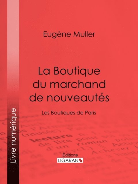 Ligaran, Eugene Muller - La Boutique du marchand de nouveautés, E-bok