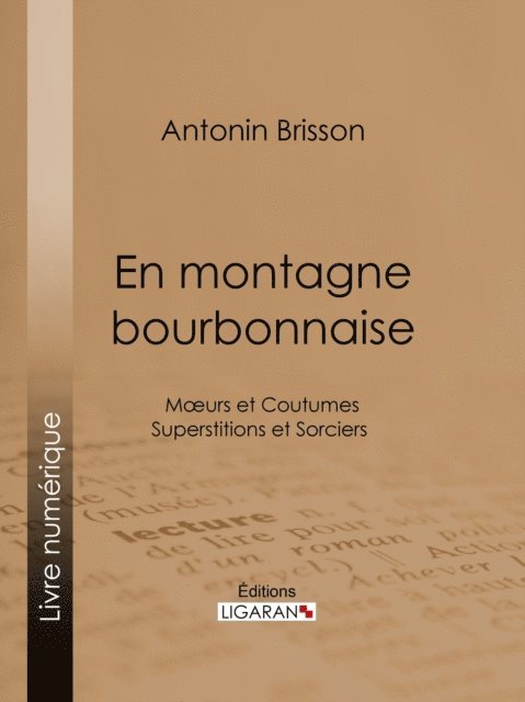 Editions Ligaran, Antonin Brisson - En montagne bourbonnaise, E-bok